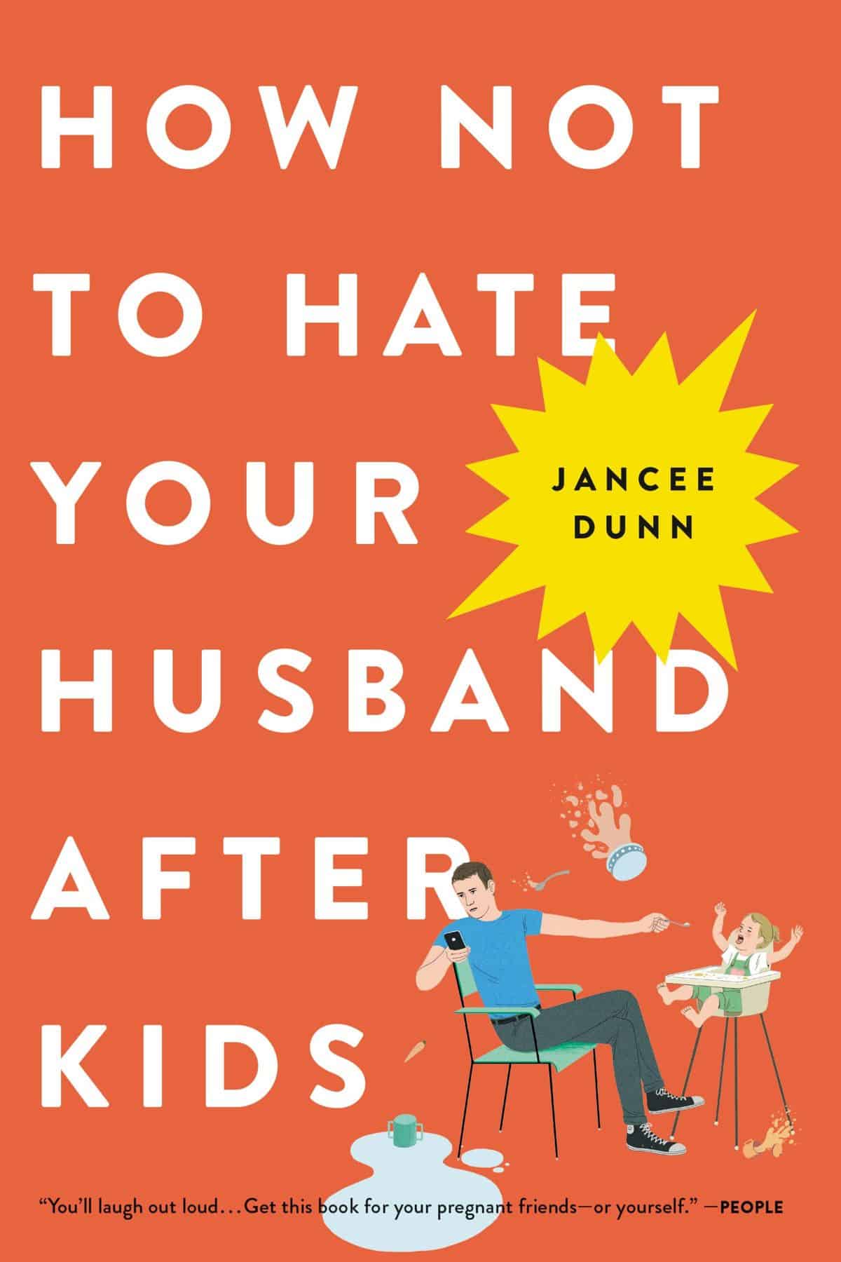 Cover for parenting book How Not to Hate Your Husband After Kids